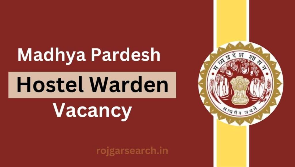 MP Hostel Warden Vacancy 2024